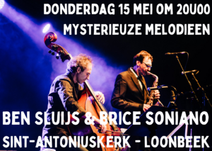 Mysterieuze Melodieën met Ben Sluijs & Brice Soniano